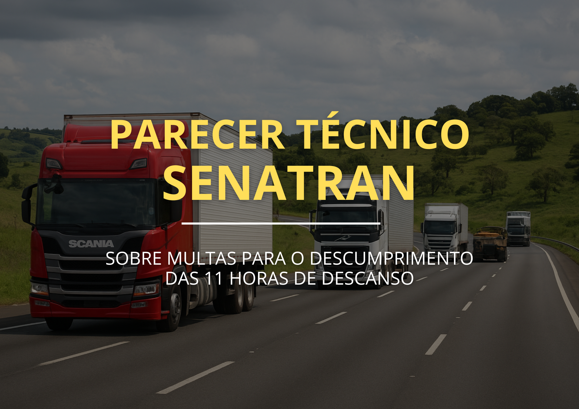 Senatran confirma em parecer técnico à CNTA: multa por descumprimento das 11 horas de descanso só vale se houver ponto de parada disponível