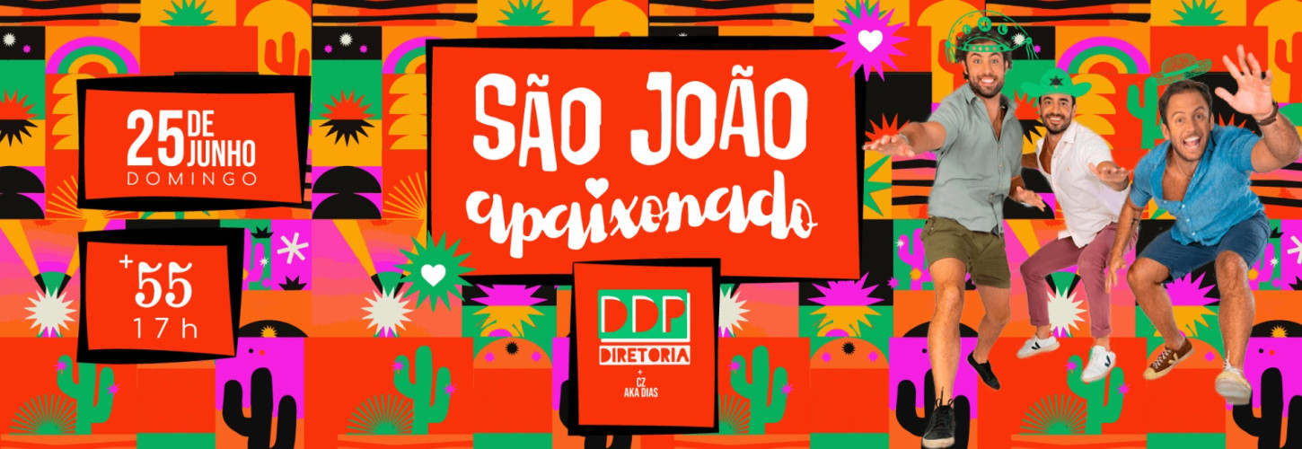 25.06 / +55 apresenta: FESTA JUNINA C/ DDP DIRETORIA