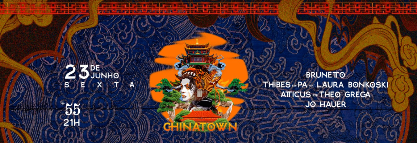 23.06 / +55 apresenta: CHINATOWN