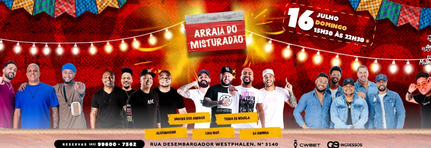 ARRAIÁ DO MISTURADÃO - 16.07