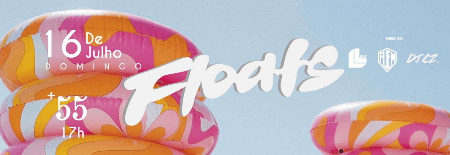 16.07 / SUNDAY SUNSET +55 apresenta: FLOATS