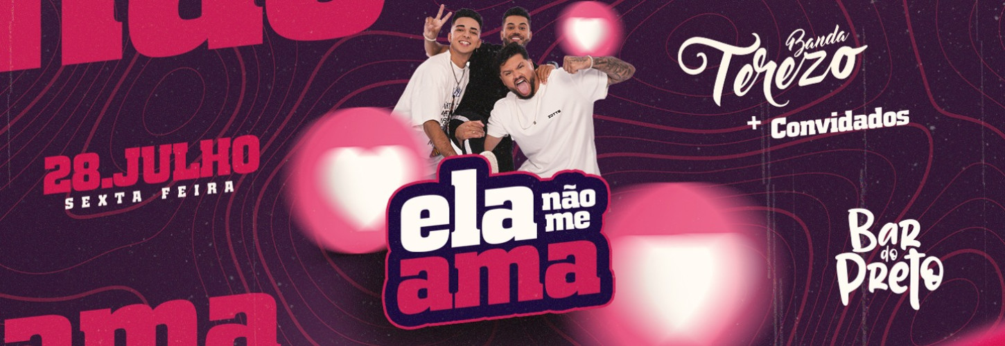 SEX.28.JUL - Ela não me ama