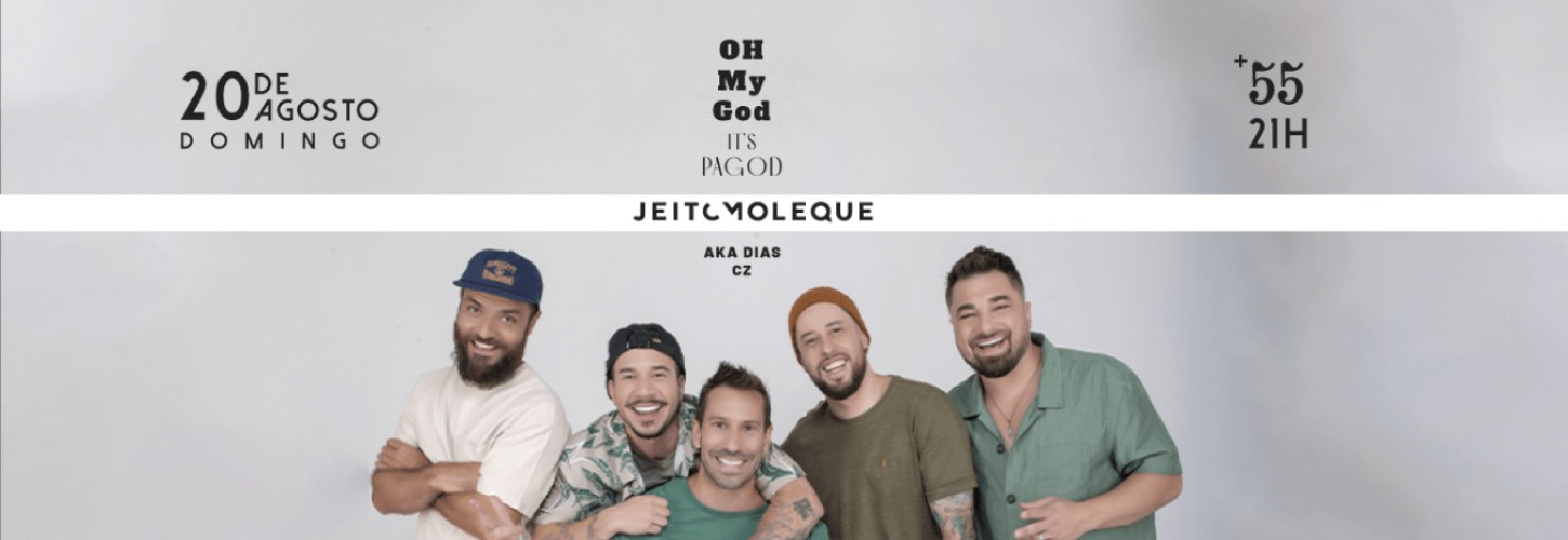 20.08 / SUNDAY SUNSET +55 apresenta: OH MY GOD IS PAGODE / JEITO MOLEQUE