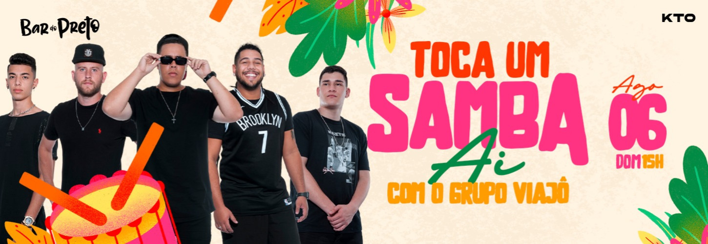 DOM.06.AGO - TOCA UM SAMBA AI