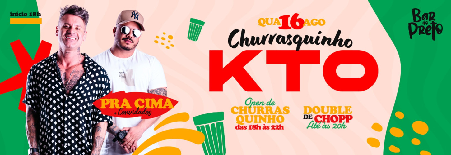 QUA.16.AGO - CHURRASQUINHO KTO