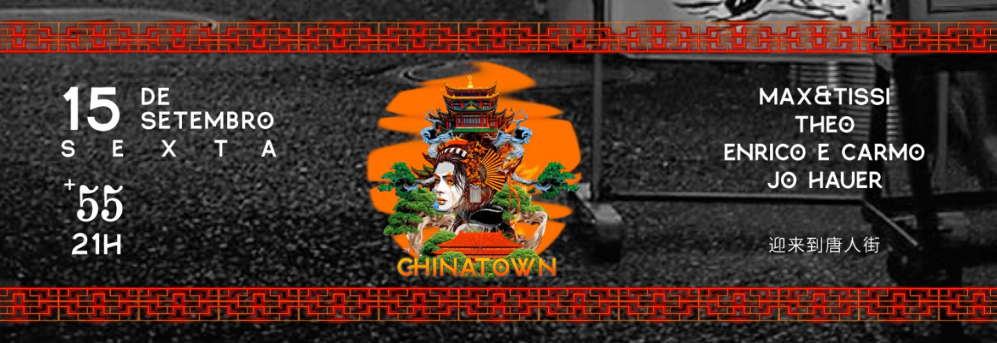15.09 / +55 apresenta: CHINATOWN