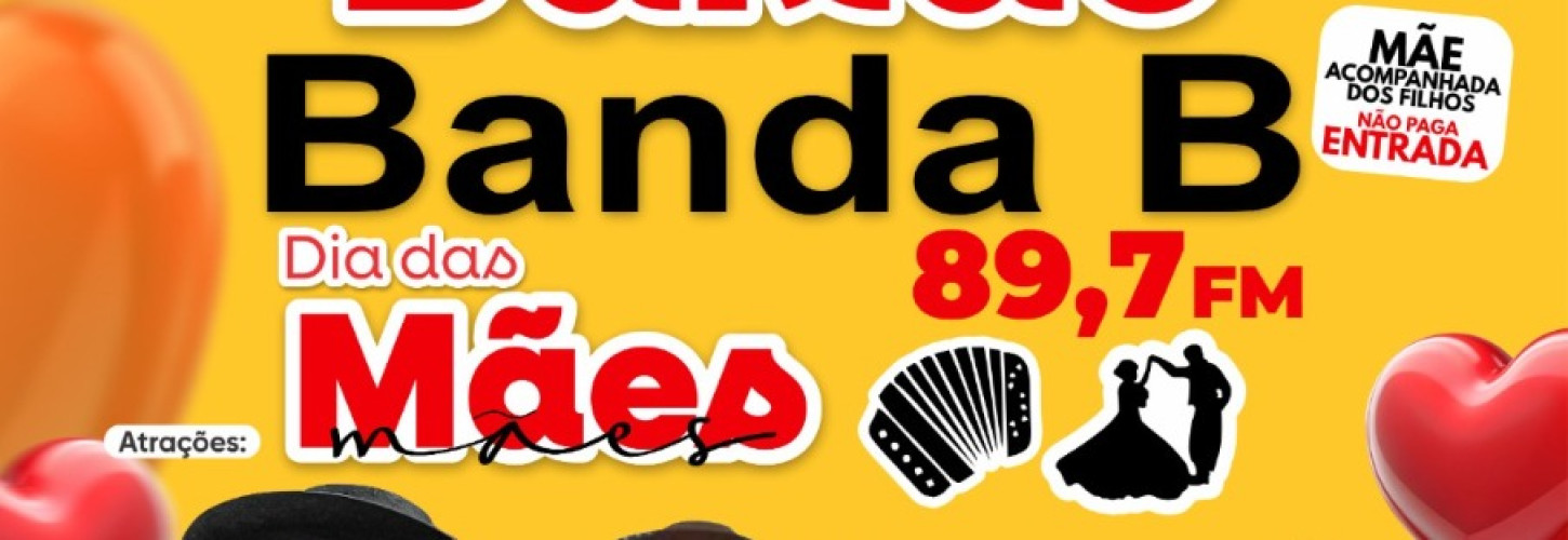 Bailão Banda B - Dia das Mães